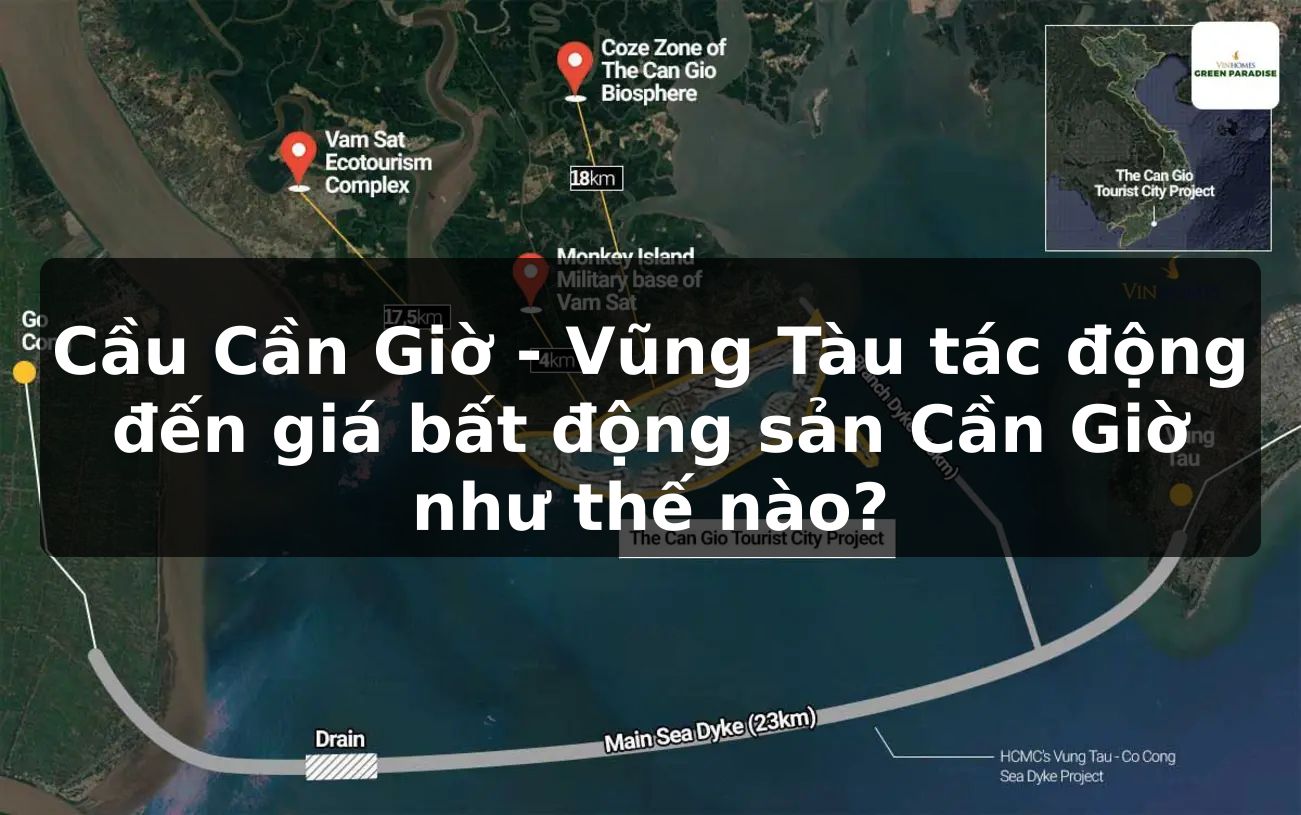 Cầu Cần Giờ – Vũng Tàu tác động đến giá bất động sản Cần Giờ như thế nào?