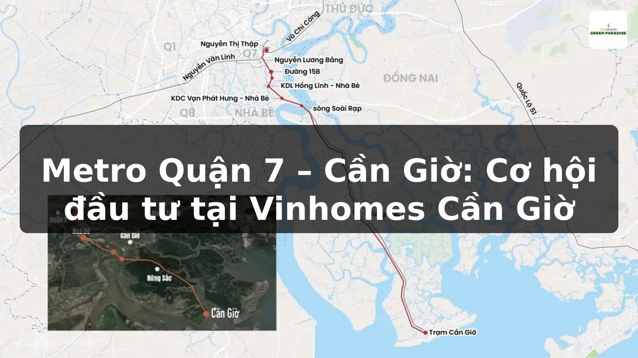 Metro Quận 7 - Cần Giờ: Cơ hội đầu tư tại Vinhomes Cần Giờ