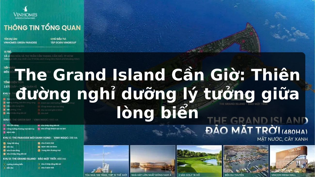 The Grand Island Cần Giờ: Thiên đường nghỉ dưỡng lý tưởng giữa lòng biển