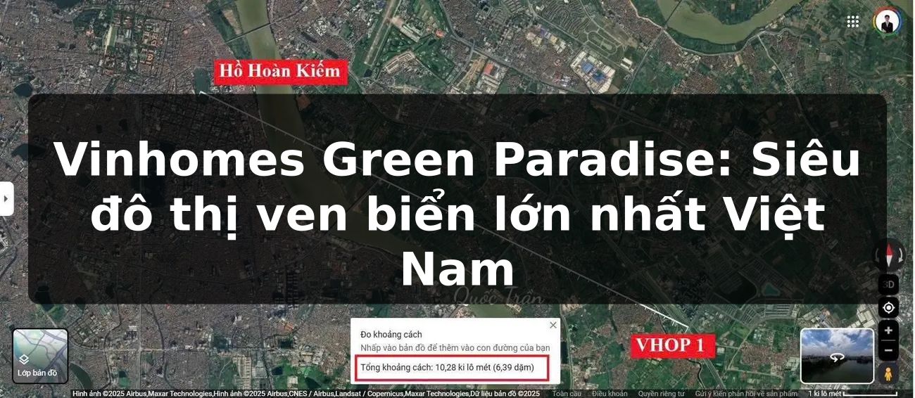 Vinhomes Green Paradise: Siêu Đô Thị Ven Biển Lớn Nhất Việt Nam
