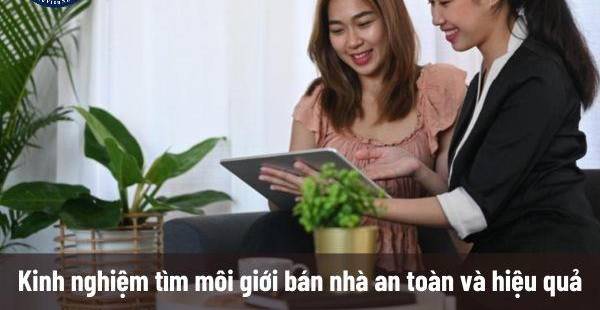 Tìm Môi Giới Bán Nhà Uy Tín: Bí Quyết An Toàn & Hiệu Quả